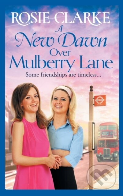 Kniha: A New Dawn Over Mulberry Lane (Rosie Clarke). , 2022