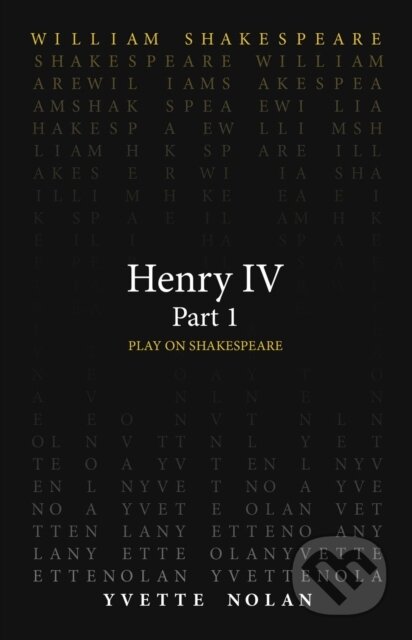 Kniha: Henry IV Part 1 (William Shakespeare a Yvette Nolan). , 2022