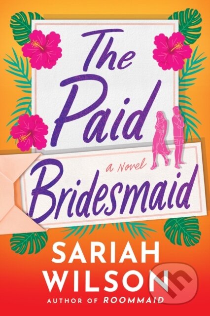 Kniha: The Paid Bridesmaid (Sariah Wilson)