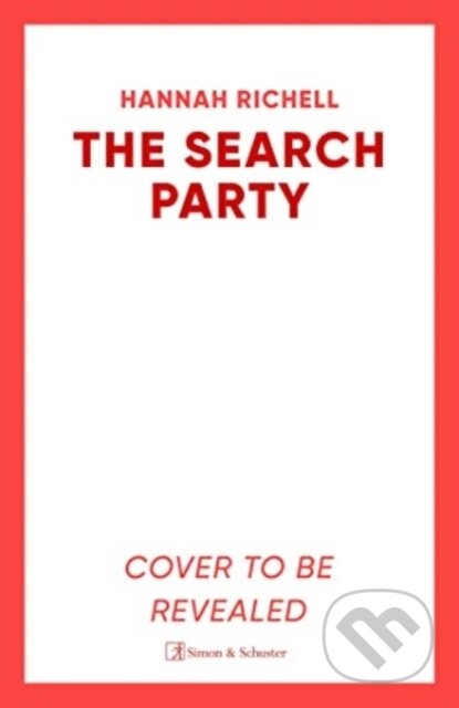 The Search Party: the most gripping and unputdownable crime thriller of 2024 koupíte na Martinus.cz