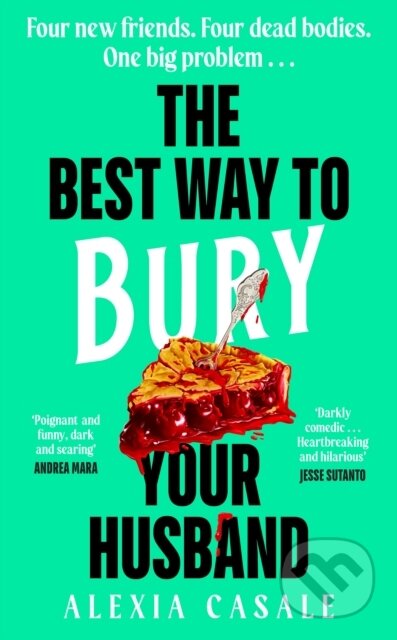 The Best Way to Bury Your Husband (Four new friends. Four dead bodies. One big problem . . .) - kniha z kategorie Detektivky, thrillery a horory