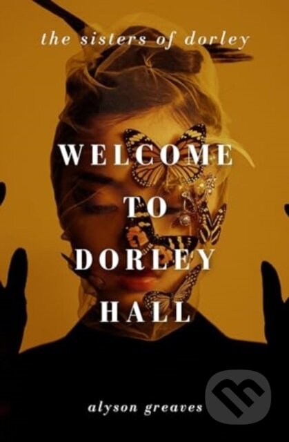 Kniha: Welcome to Dorley Hall (Alyson Greaves). , 2024
