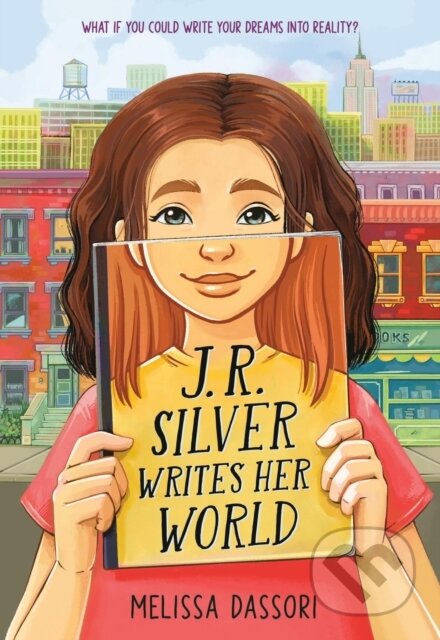 Kniha: J.R. Silver Writes Her World (Melissa Dassori)