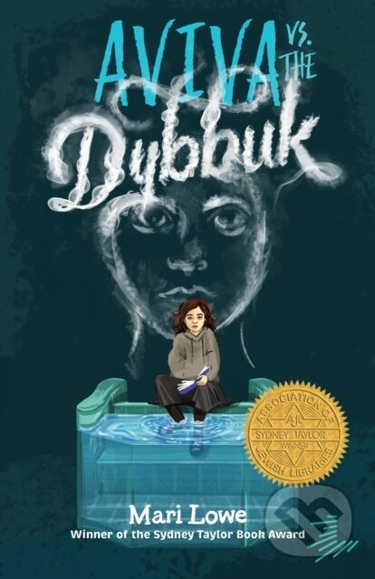Kniha: Aviva vs. the Dybbuk (Lowe Mari)
