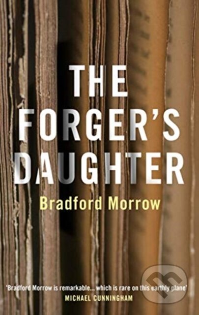 Kniha: The Forger's Daughter (Bradford Morrow). , 2021