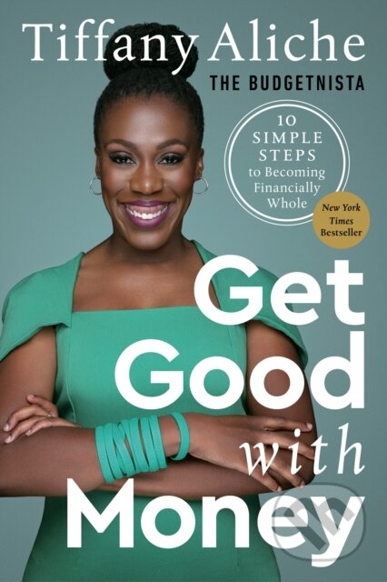 Get Good with Money (Ten Simple Steps to Becoming Financially Whole) - kniha z kategorie Byznys a management