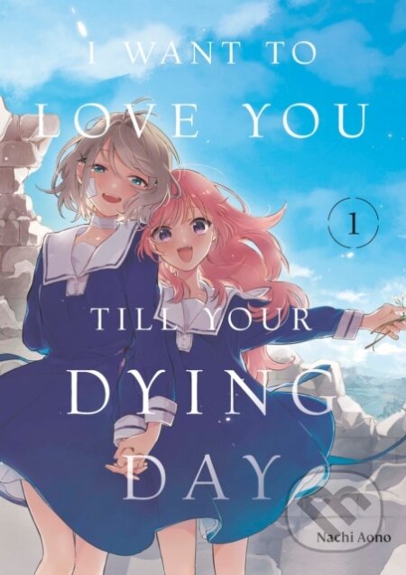 I Want to Love You Till Your Dying Day 1 - Nachi Aono - kniha z kategorie Komiksy