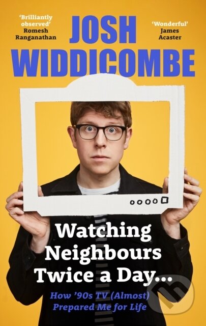Kniha: Watching Neighbours Twice a Day... (Josh Widdicombe)