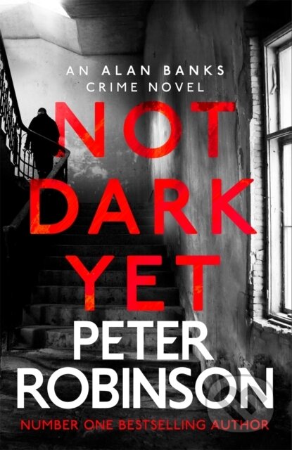 Kniha: Not Dark Yet (Peter Robinson)