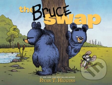 Kniha: The Bruce Swap (Ryan T. Higgins)