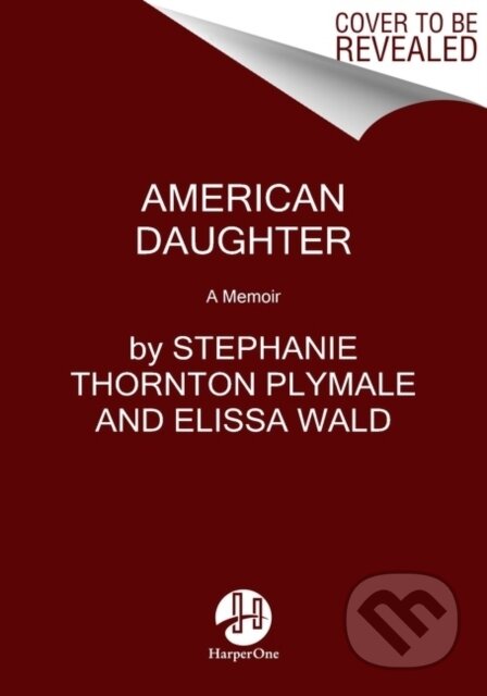 American Daughter (A Memoir) - Elissa Wald, Stephanie Thornton Plymale