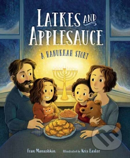 Kniha: Latkes and Applesauce (Fran Manushkin a Kris Easler)