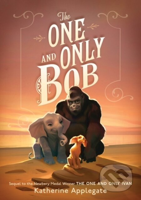 Kniha: The One and Only Bob (Katherine Applegate)