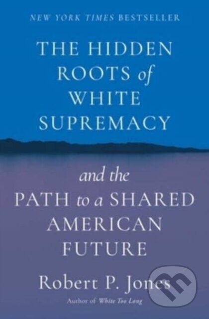 Hidden Roots of White Supremacy koupíte na Martinus.cz