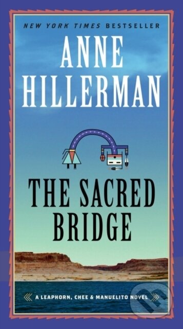 The Sacred Bridge (A Leaphorn, Chee & Manuelito Novel) - kniha z kategorie Detektivky, thrillery a horory