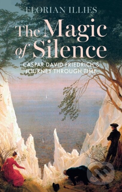 Kniha: The Magic of Silence (Florian Illies)