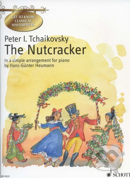 The Nutcracker - Peter I. Tchaikovsky, SCHOTT MUSIC PANTON s.r.o., 2000