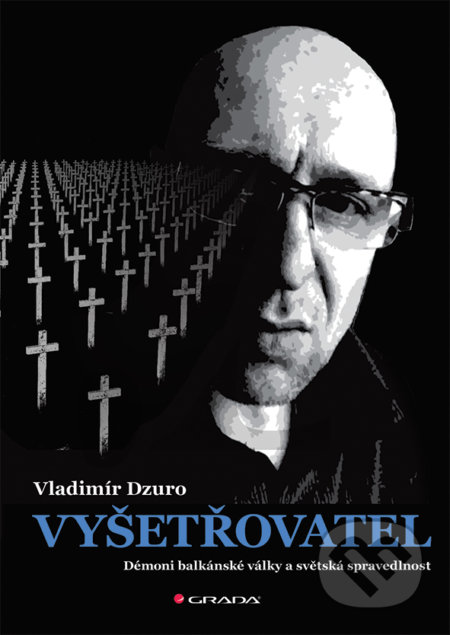 Vyšetřovatel - Vladimír Dzuro, Grada, 2017