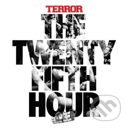 TERROR - THE 25TH HOUR, 