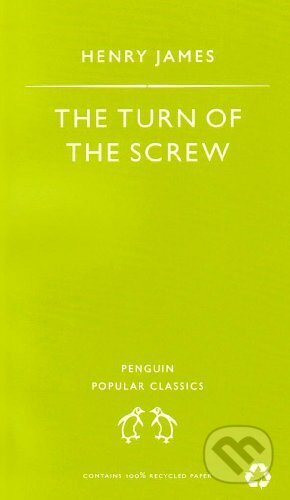 The Turn of the Screw - Henry James, Penguin Books, 1994