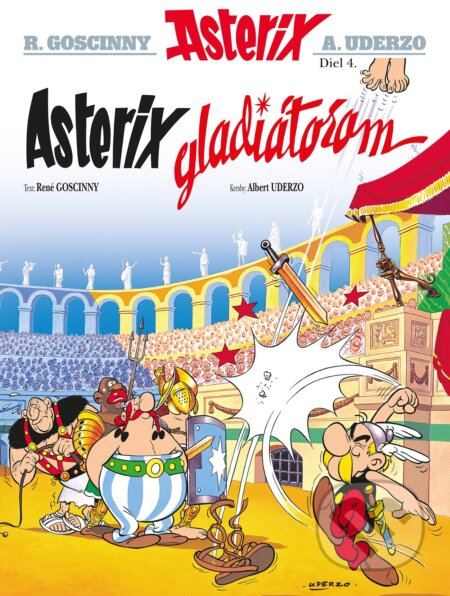 Asterix IV: Asterix gladiátorom - René Goscinny, Albert Uderzo (ilustrácie), Egmont SK, 2017