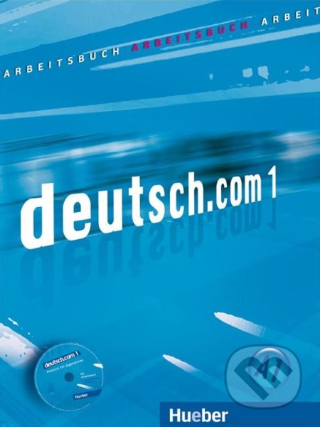 Deutsch.com 1: Arbeitsbuch - Neuner Gerhard, Max Hueber Verlag, 2008