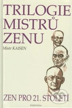 Trilogie mistrů zenu - Anna Komendová, Mistr Kaisen, Fontána, 2004