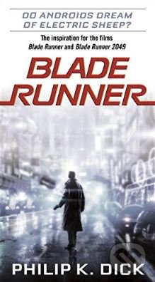Blade Runner - Philip K. Dick, Del Rey, 2017