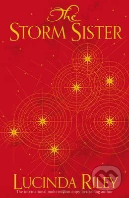 The Storm Sister - Lucinda Riley, MacMillan, 2015
