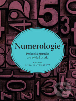 Numerologie - Anna Southgate, Slovart CZ, 2017
