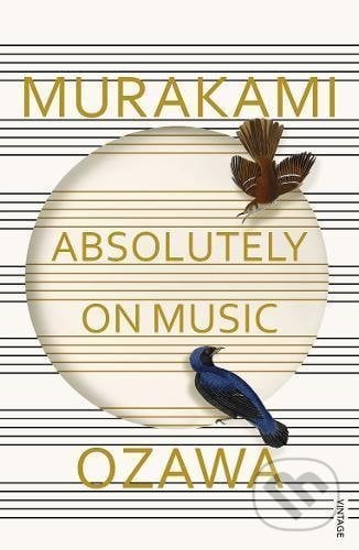Absolutely on music - Haruki Murakami, Vintage, 2017