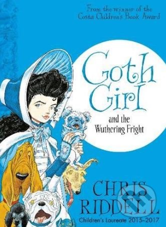 Goth Girl and the Wuthering Fright - Chris Riddell, Pan Macmillan, 2017