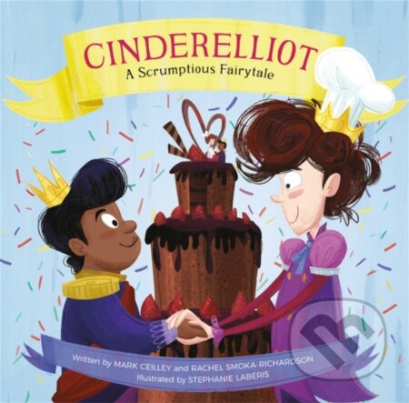 Kniha: Cinderelliot (Mark Ceilley, Rachel Smoka-Richardson a Stephanie Laberis)