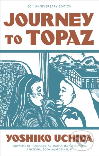 Kniha: Journey to Topaz (50th Anniversary Edition) (Yoshiko Uchida)