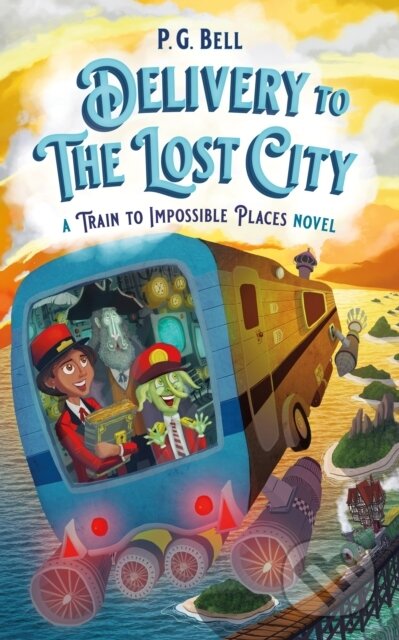 Kniha: Delivery to the Lost City: A Train to Impossible Places Novel (Manon Chevallerau)