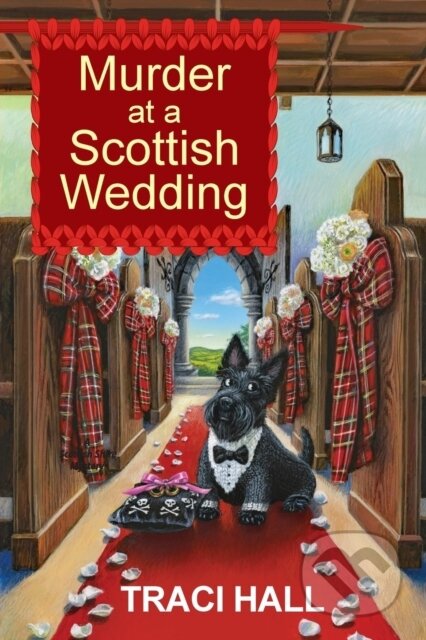 Kniha: Murder at a Scottish Wedding (Traci Hall). , 2023