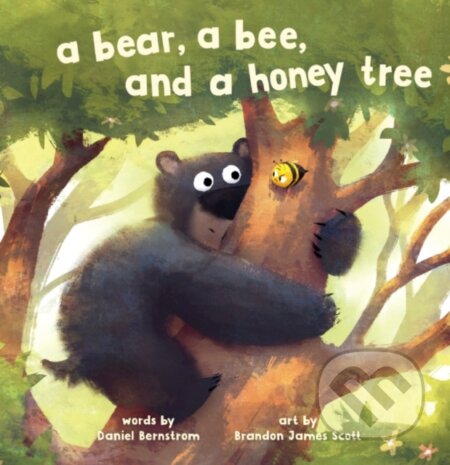 Kniha: A Bear, a Bee, and a Honey Tree (Daniel Bernstrom)