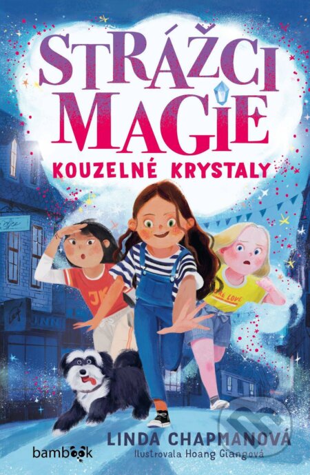 E-kniha: Strážci magie – Kouzelné krystaly (Hoang Giangová a Linda Chapmanová)
