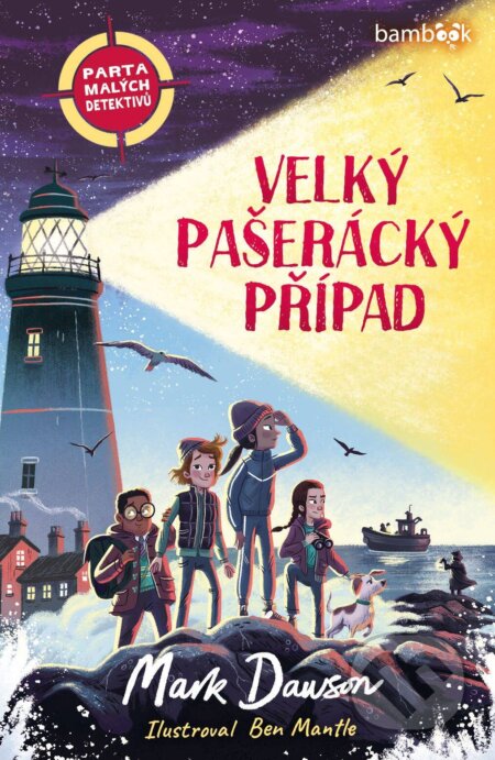 E-kniha: Parta malých detektivů – Velký pašerácký případ (Ben Mantle a Mark Dawson)