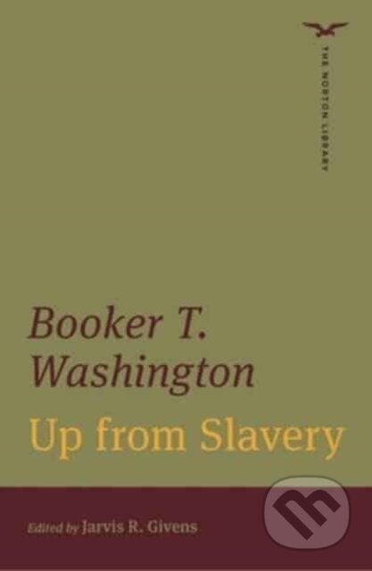 Up from Slavery - Booker T. Washington, Jarvis R. Givens - kniha z kategorie Společenská beletrie