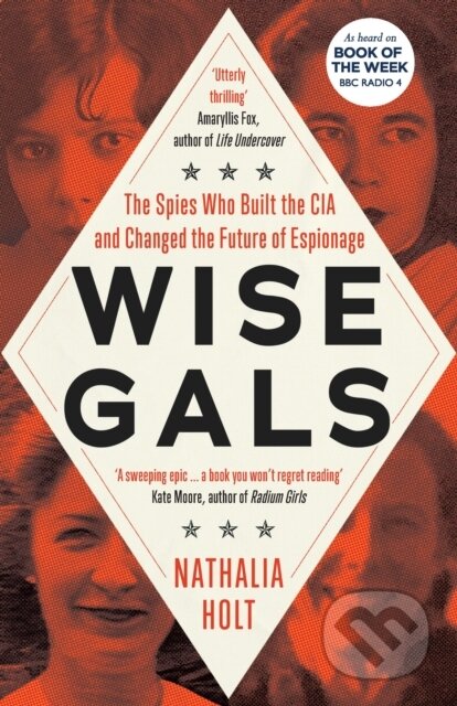 Wise Gals (The Spies Who Built the CIA and Changed the Future of Espionage) - kniha z kategorie Historie