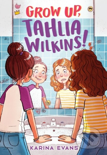 Kniha: Grow Up, Tahlia Wilkins! (Karina Evans)