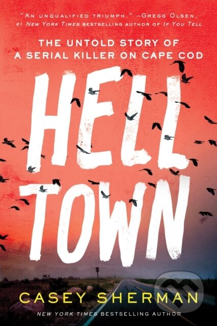 Kniha: Helltown (Casey Sherman)