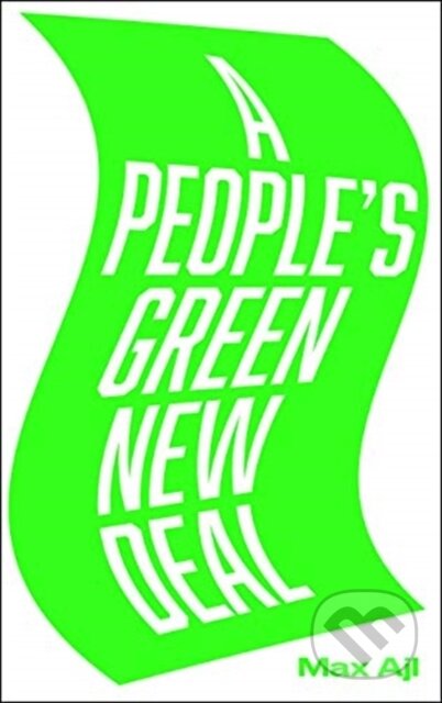 Kniha: A People's Green New Deal (Max Ajl)