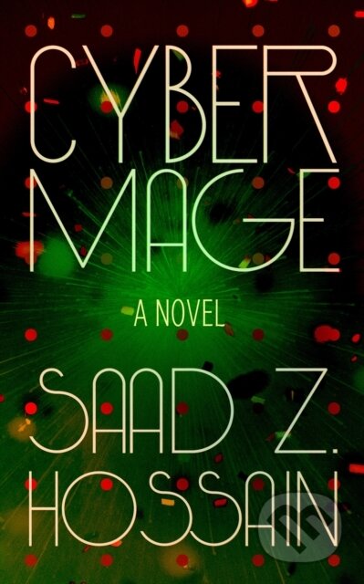 Kniha: Cyber Mage (Saad Z. Hossain)
