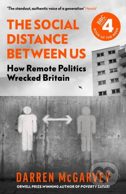 The Social Distance Between Us (How Remote Politics Wrecked Britain) - kniha z kategorie Humanitní a společenské vědy