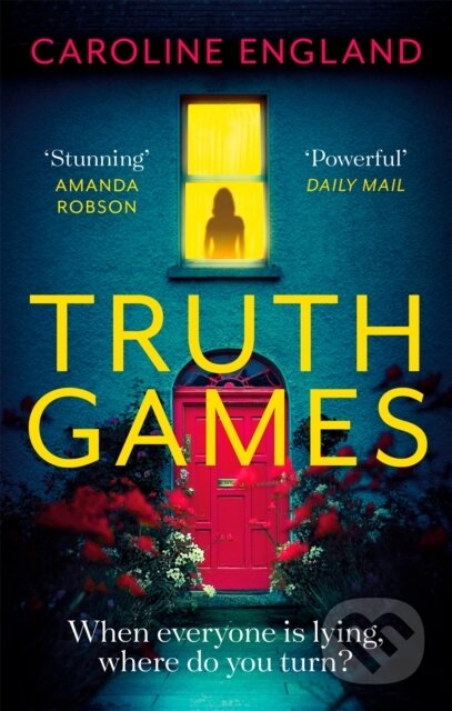 Truth Games (A gripping, twisty, page-turning tale of one woman's secret past) - kniha z kategorie Thrillery