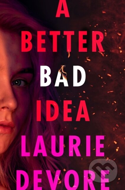 Kniha: A Better Bad Idea (Laurie Devore)