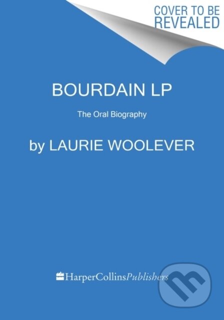 Kniha: Bourdain (Laurie Woolever)