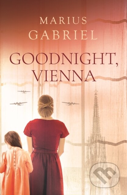 Kniha: Goodnight, Vienna (Marius Gabriel)